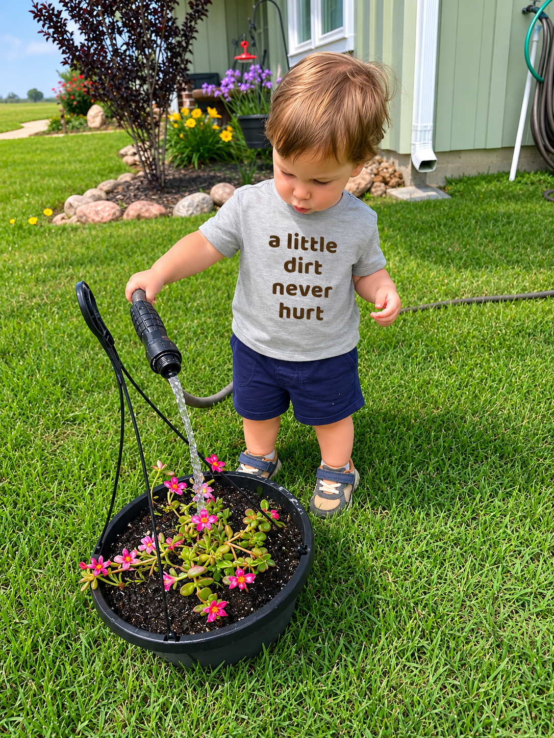 Toddler Tee — "a little dirt never hurt" Playful Kids Graphic Shirt